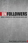Unfollowers Unlikely Lessons on Faith from Those Who Doubted Jesus
