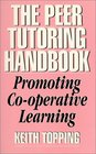 The Peer Tutoring Handbook Promoting Cooperative Learning