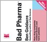 Bad Pharma How Drug Companies Mislead Doctors and Harm Patients