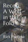 Recon  A Wolf in the Fold
