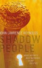 Shadow People Inside History's Most Notorious Secret Societies