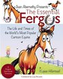 The Essential Fergus the Horse The Life and Times of the World's Favorite Cartoon Equine