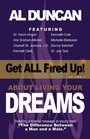Get All Fired Up About Living Your Dreams