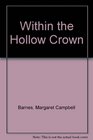 Within the Hollow Crown