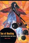 Tao of Healing The Incredible Golden Light Energy