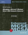 70291 MCSE Guide to Managing a Microsoft Windows Server 2003 Network Enhanced