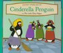Cinderella Penguin: Or, the Little Glass Flipper
