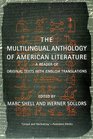 The Multilingual Anthology of American Literature A Reader of Original Texts with English Translations