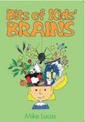 Bits of Kids' Brains