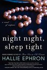Night Night Sleep Tight A Novel of Suspense