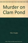 Murder On Clam Pond