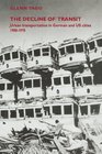 The Decline of Transit Urban Transportation in German and US Cities 19001970