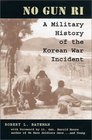 No Gun Ri A Military History of the Korean War Incident