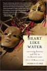 Heart Like Water Surviving Katrina and Life in Its Disaster Zone