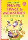 Developing Shape Space and Measure with 57 Year Olds