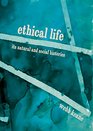 Ethical Life Its Natural and Social Histories
