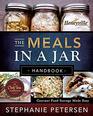 The Meals in a Jar Handbook Gourmet Food Storage Made Easy