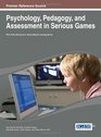 Psychology Pedagogy and Assessment in Serious Games  Book Series