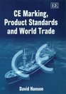 CE Marking Product Standards And World Trade