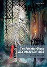 Dominoes Faithful Ghost and Other Tall Tales Level 3