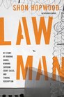 Law Man My Story of Robbing Banks Winning Supreme Court Cases and Finding Redemption