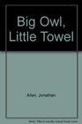 Big Owl Little Towel