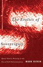 Erotics of Sovereignty Queer Native Writing in the Era of SelfDetermination