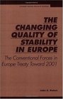 The Changing Quality of Stability in Europe The Conventional Forces in Europe Treaty Toward 2001