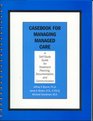 Casebook for Managing Managed Care A SelfStudy Guide for Treatment Planning Documentation and Communication