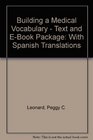 Building A Medical Vocabulary  Text and EBook Package With Spanish Translations