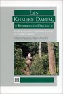 Les Khmers Daeum Khmers de l'origine Societe montagnarde et exploitation de la foret  de l'ecologie a l'histoire