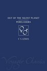 Out of the silent planet ; Perelandra / c C.S. Lewis (The Voyager classics collection)