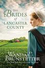 The Brides of Lancaster County 4 Bestselling Amish Romance Novels