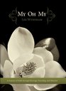 My Oh My A Journey of Faith through Marriage Parenting and Miracles