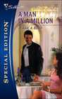 A Man in a Million (Moorehouse Legacy, Bk 4) (Silhouette Special Edition, No 1803)