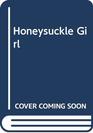 Honeysuckle Girl