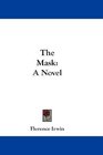 The Mask A Novel