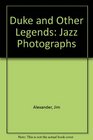 Duke and Other Legends Jazz Photographs