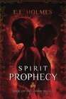 Spirit Prophecy (Gateway, Bk 2)