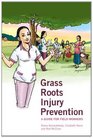 Grass Roots Injury Prevention A Guide for Field Workers