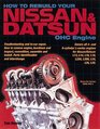 How to Rebuilt Your Nissan/Datsun OHC Engine Covers LSeries Engines 4Cylinder 19681978 6Cylinder 19701984