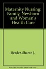 Maternity Nursing Family Newborn and Women's Health Care