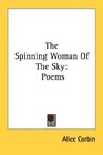 The Spinning Woman Of The Sky Poems