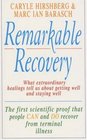 Remarkable Recovery What Extraordinary Healings Can Teach Us About Getting Well and Staying Well