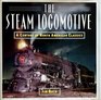 Steam Locomotive A Century Of North American Classics