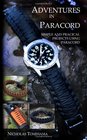 Adventures in Paracord Survival Bracelets Watches Keychains and More