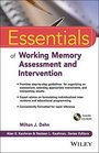 Essentials of Working Memory Assessment and Intervention