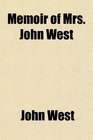 Memoir of Mrs John West