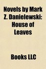 Novels by Mark Z. Danielewski (Study Guide): House of Leaves