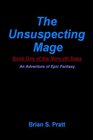 The Unsuspecting Mage Book One Of The Morcyth Saga